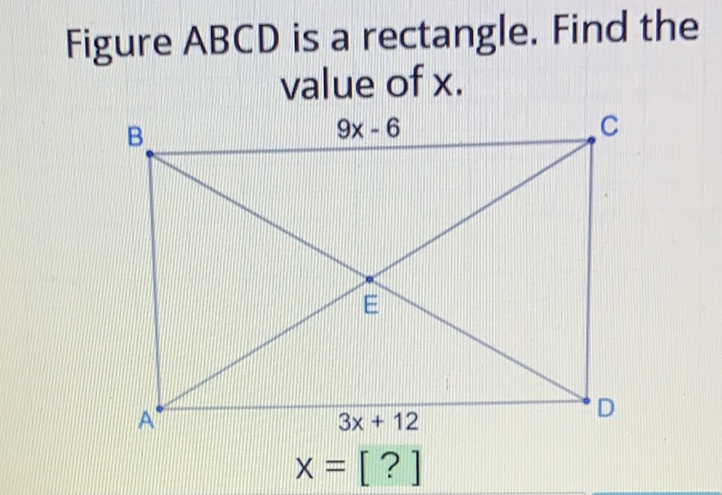 Figure \( A B C D \) is a rectangle. Find the value of \( x \).