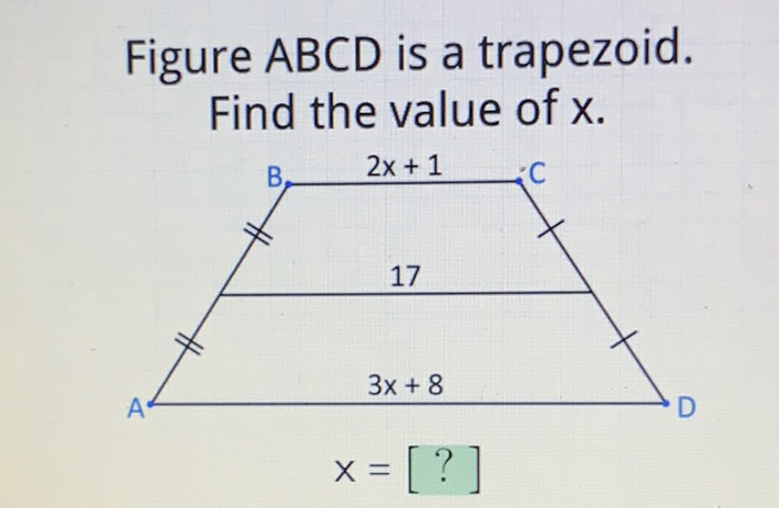 Figure \( A B C D \) is a trapezoid. Find the value of \( x \).
