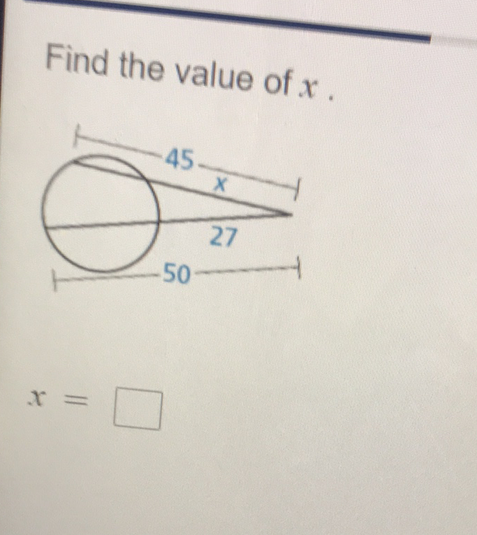 Find the value of \( x \).
\[
x=
\]