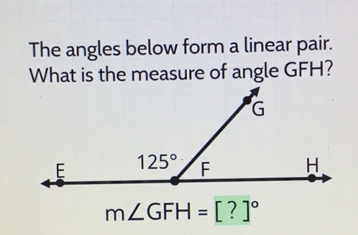 The angles below form a linear pair. What is the measure of angle GFH?