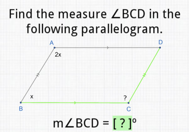 Find the measure \( \angle B C D \) in the following parallelogram.