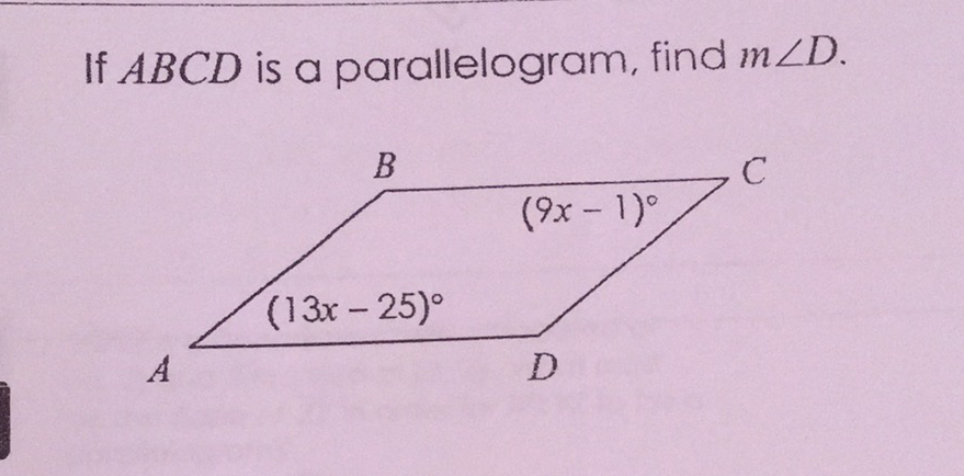 If \( A B C D \) is a parallelogram, find \( m \angle D \).