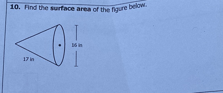 10. Find the surface area of the figure below.