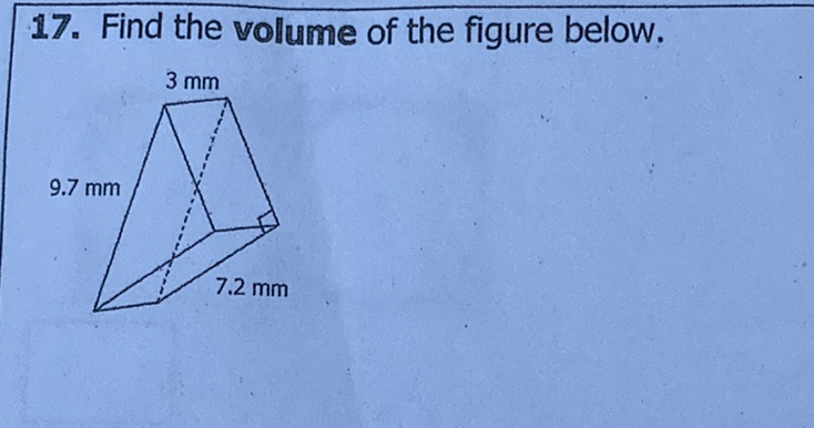 17. Find the volume of the figure below.