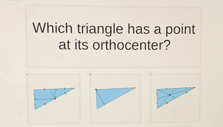 Which triangle has a point at its orthocenter?