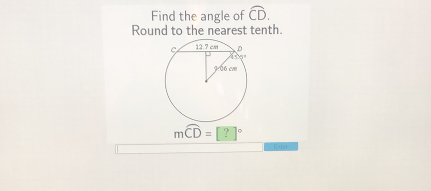 Find the angle of \( \overparen{C D} \).
Round to the nearest tenth.