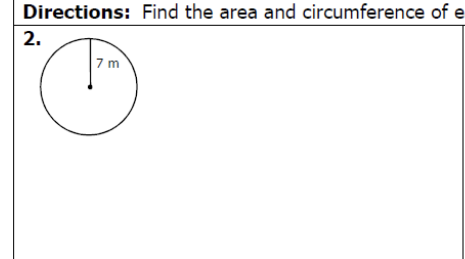 Directions: Find the area and circumference of e
\( 2 . \)
