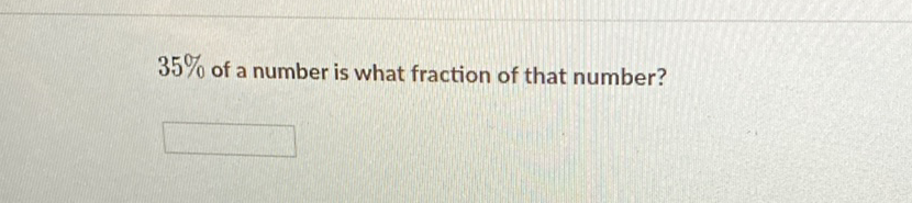 \( 35 \% \) of a number is what fraction of that number?