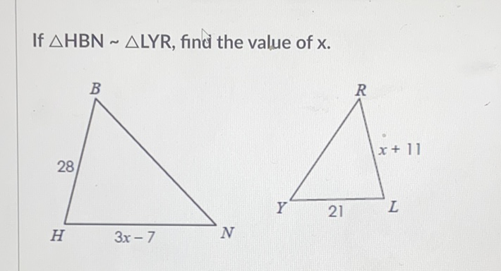 If \( \triangle H B N \sim \triangle L Y R \), find the value of \( x . \)