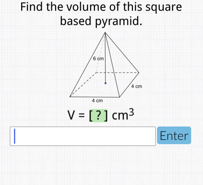 Find the volume of this square based pyramid.