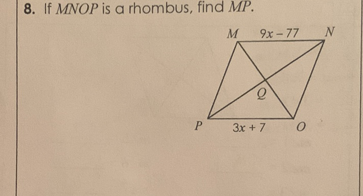 8. If \( M N O P \) is a rhombus, find \( M P \).