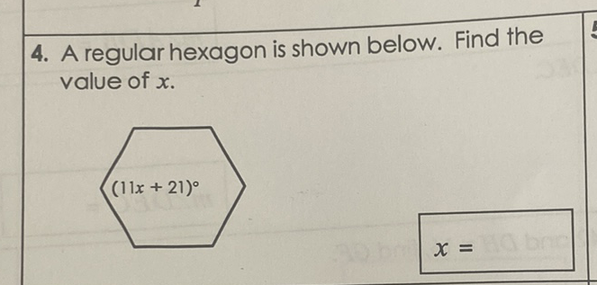 4. A regular hexagon is shown below. Find the value of \( x \).
\( x= \)