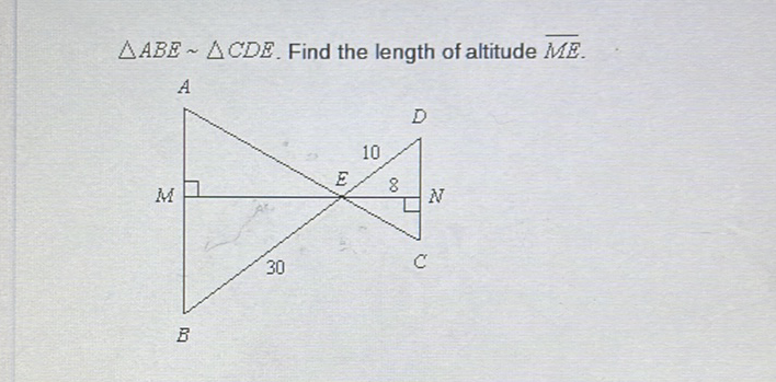 \( \triangle A B E \sim \triangle C D E \). Find the length of altitude \( \overline{M E} \).