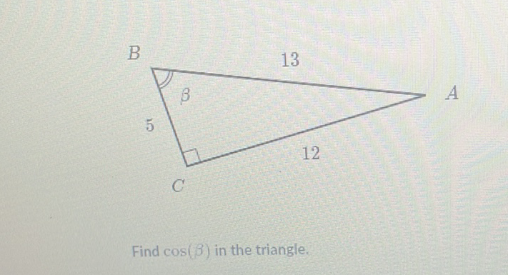 Find \( \cos (\beta) \) in the triangle.