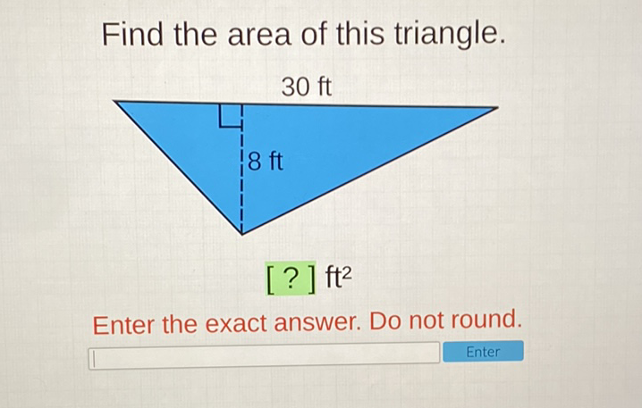 Find the area of this triangle.
Enter the exact answer. Do not round.