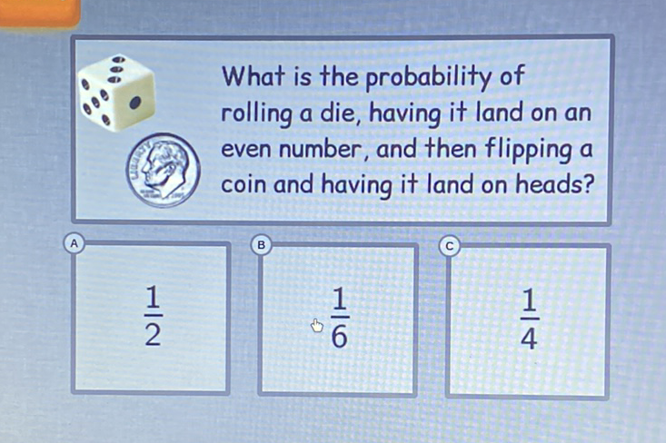 What is the probability of rolling a die, having it land on an even number, and then flipping a coin and having it land on heads?