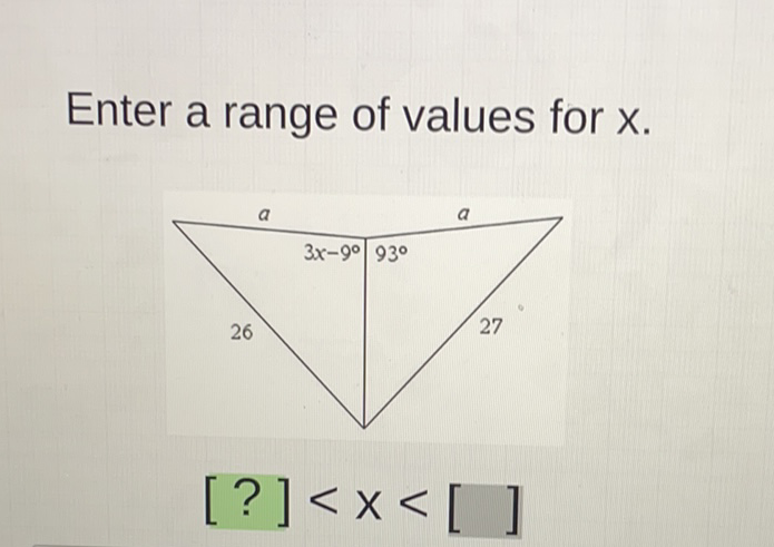 Enter a range of values for \( x . \)
\[
[?]<x<[]
\]