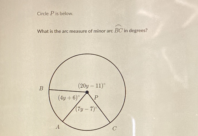 Circle \( P \) is below.
What is the arc measure of minor arc \( B C \) in degrees?