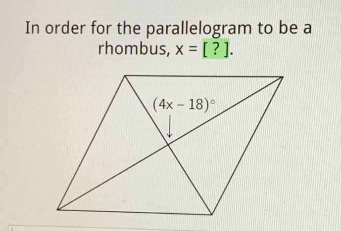In order for the parallelogram to be a rhombus, \( x=[?] \).
