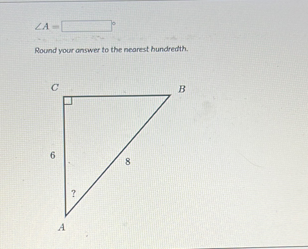 \[
\angle A=
\]
Round your answer to the nearest hundredth.