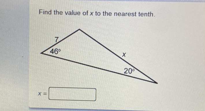 Find the value of \( x \) to the nearest tenth.
\[
x=
\]