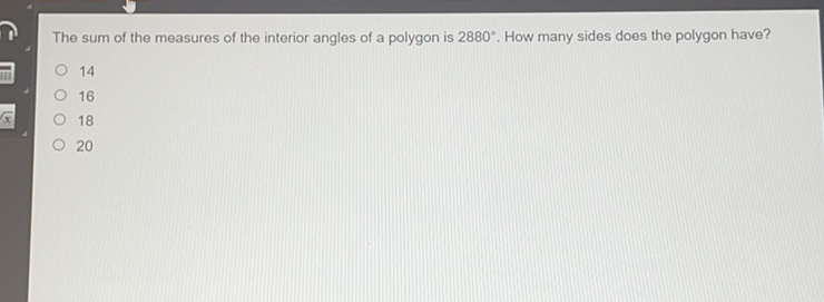 The sum of the measures of the interior angles of a polygon is \( 2880^{\circ} \). How many sides does the polygon have?
14
16
18
20