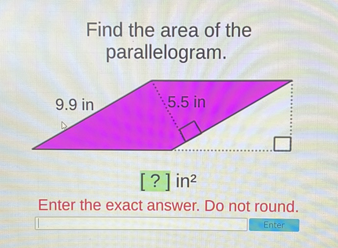 Find the area of the parallelogram.
Enter the exact answer. Do not round.