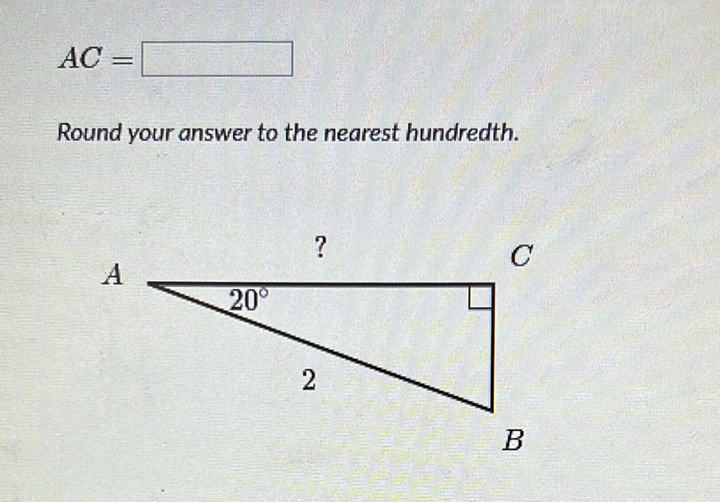 \[
A C=
\]
Round your answer to the nearest hundredth.