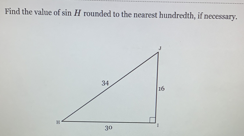 Find the value of \( \sin H \) rounded to the nearest hundredth, if necessary.