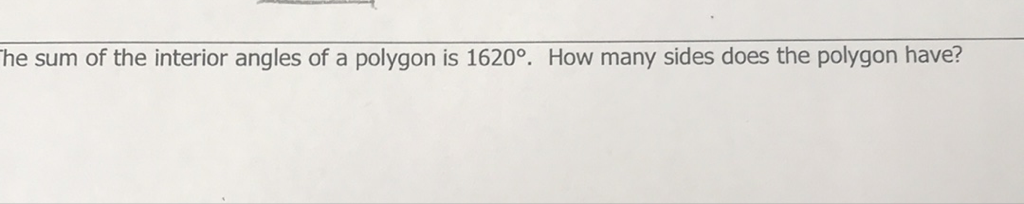 The sum of the interior angles of a polygon is \( 1620^{\circ} \). How many sides does the polygon have?