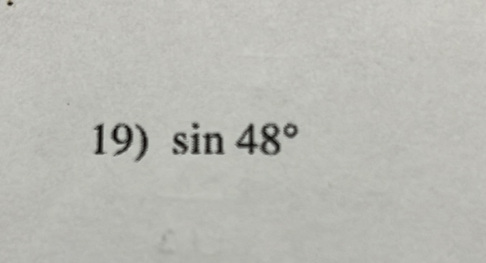 19) \( \sin 48^{\circ} \)