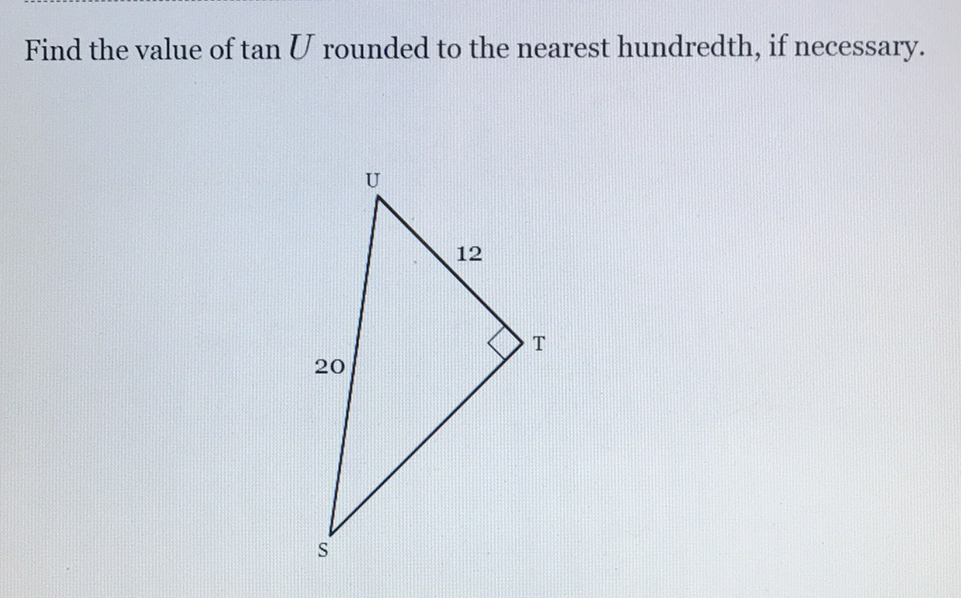 Find the value of \( \tan U \) rounded to the nearest hundredth, if necessary.