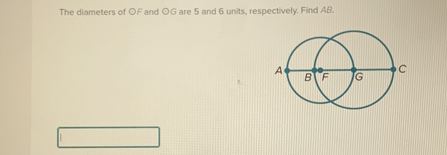 The diameters of \( \odot F \) and \( \odot G \) are 5 and 6 units, respectively. Find \( A B \).