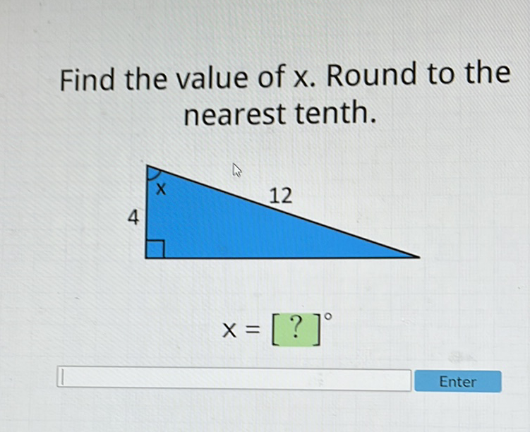 Find the value of \( x \). Round to the nearest tenth.
\[
x=[?]^{\circ}
\]