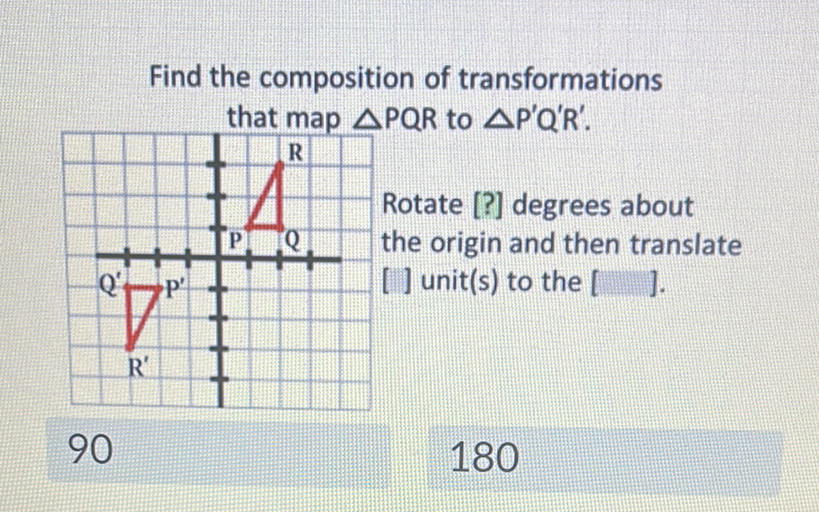 Find the composition of transformations that map \( \triangle P Q R \) to \( \triangle P^{\prime} Q^{\prime} R^{\prime} \).