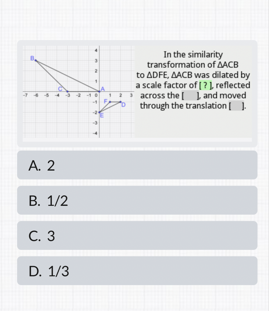 A. 2
B. \( 1 / 2 \)
C. 3
D. \( 1 / 3 \)