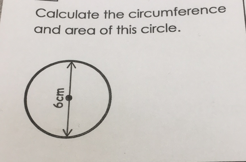 Calculate the circumference and area of this circle.