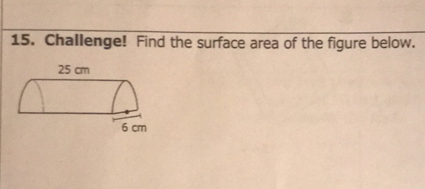 15. Challenge! Find the surface area of the figure below.