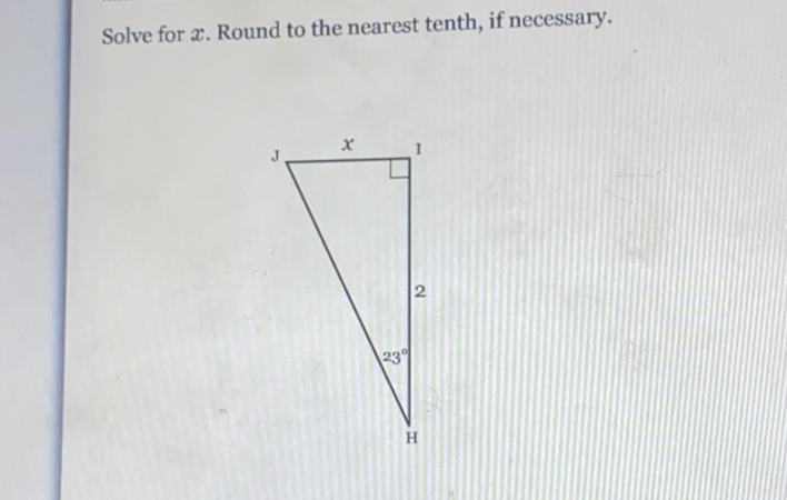 Solve for \( x \). Round to the nearest tenth, if necessary.