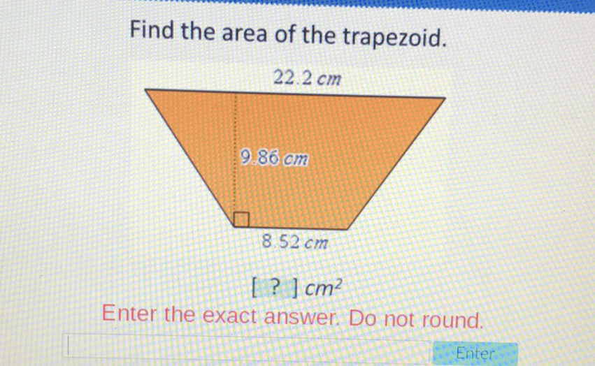 Find the area of the trapezoid.
Enter the exact answer. Do not round.