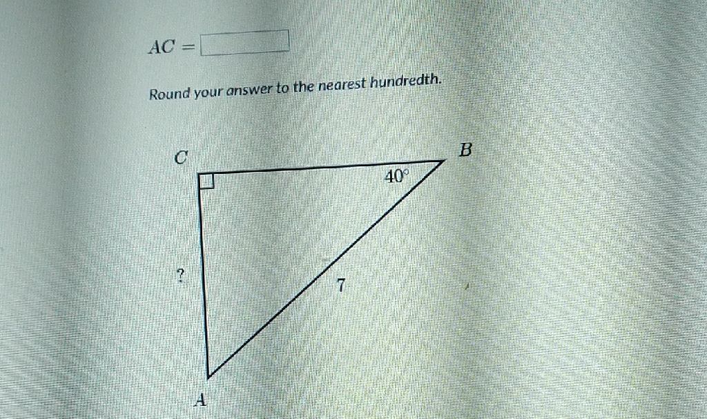 \[
A C=
\]
Round your answer to the nearest hundredth.