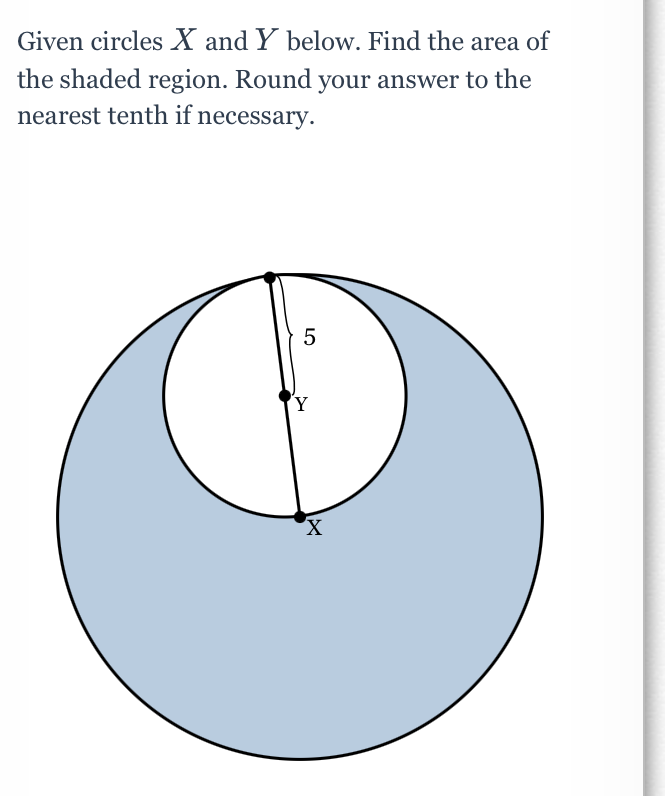 Given circles \( X \) and \( Y \) below. Find the area of the shaded region. Round your answer to the nearest tenth if necessary.