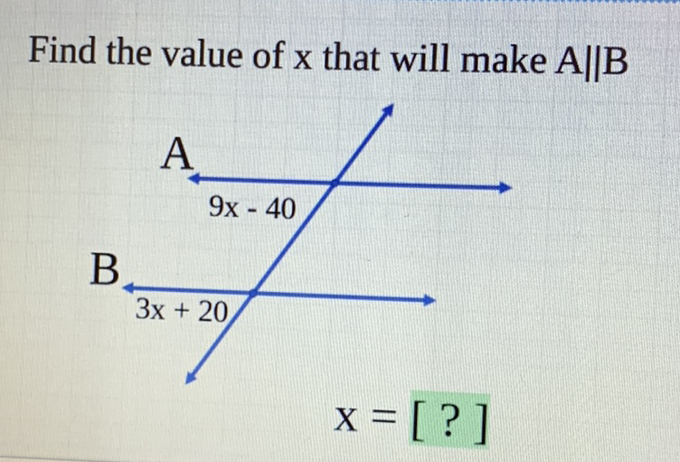 Find the value of \( x \) that will make \( A \| B \)
