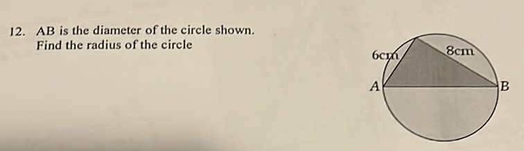 12. \( \mathrm{AB} \) is the diameter of the circle shown. Find the radius of the circle