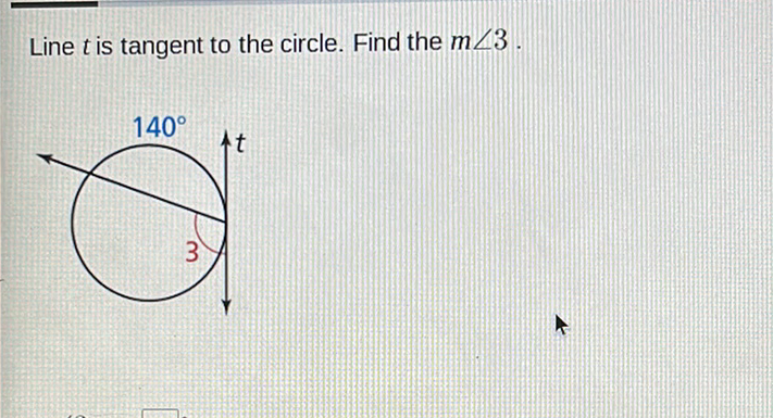 Line \( t \) is tangent to the circle. Find the \( m \angle 3 \).