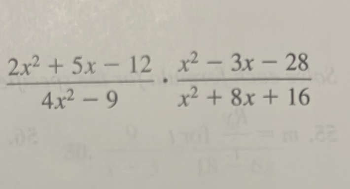 \( \frac{2 x^{2}+5 x-12}{4 x^{2}-9} \cdot \frac{x^{2}-3 x-28}{x^{2}+8 x+16} \)