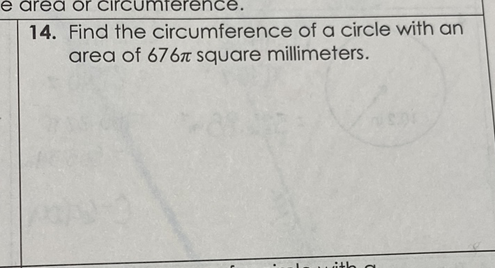 14. Find the circumference of a circle with an area of \( 676 \pi \) square millimeters.