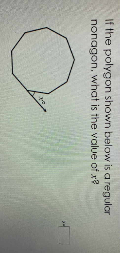 If the polygon shown below is a regular nonagon, what is the value of \( x \) ?