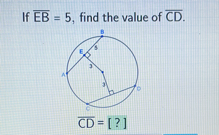If \( \overline{E B}=5 \), find the value of \( \overline{C D} \).