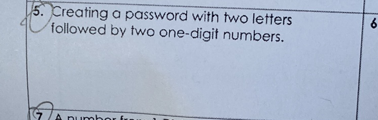 5. Creating a password with two letters followed by two one-digit numbers.